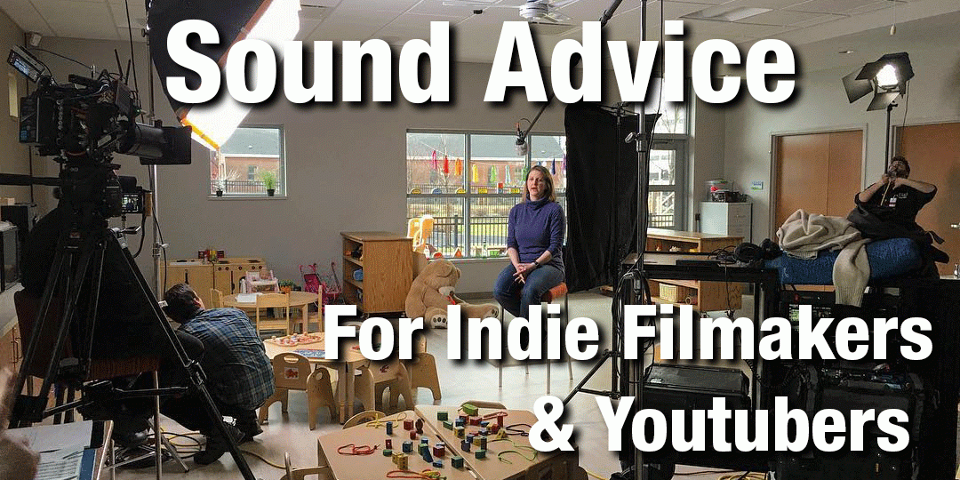 Tips for Indie Filmmakers & Youtbers on avoiding common audio problems